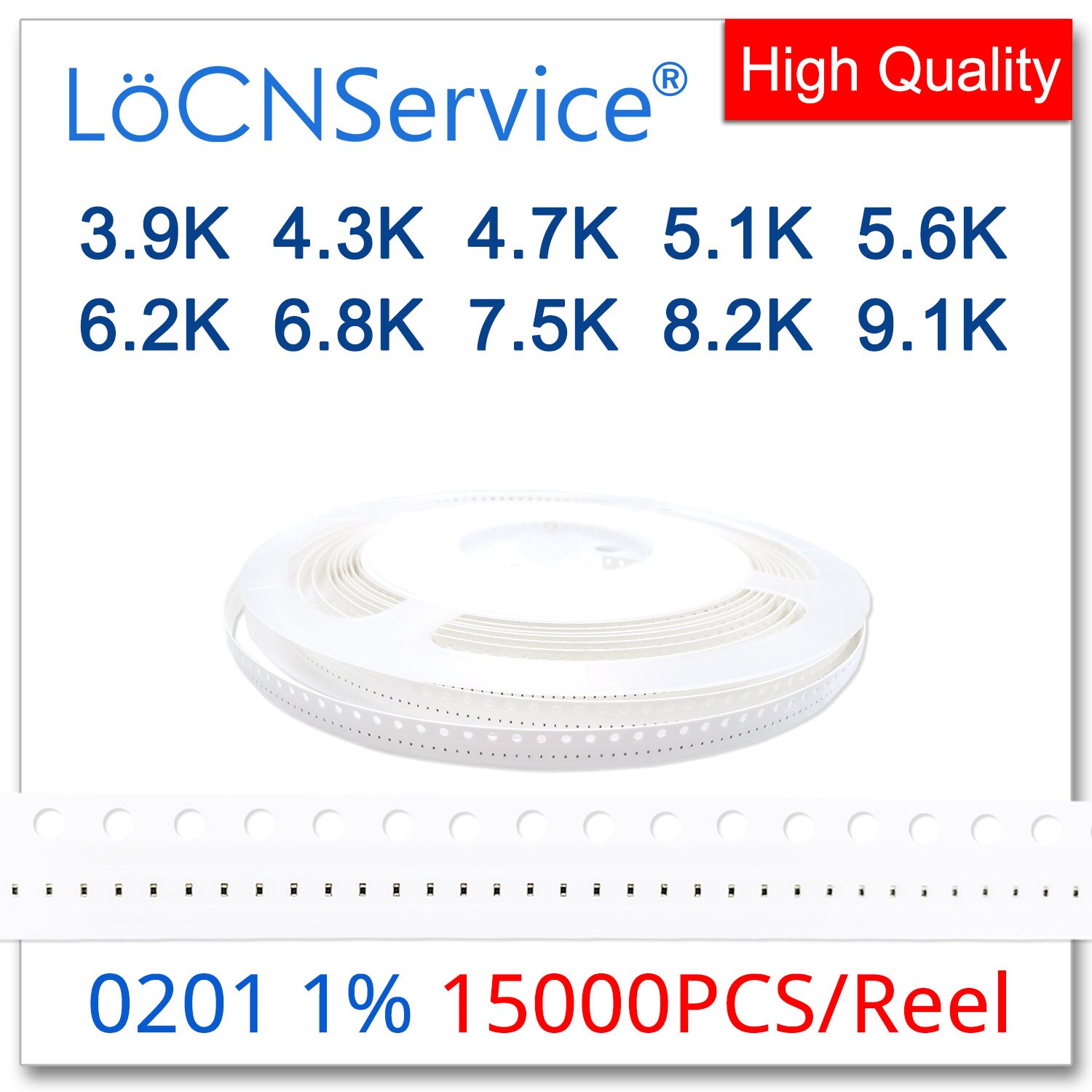 LoCNService 0201 F 1% 15000pcs 3.9K 4.3K 4.7K 5.1K 5.6K..